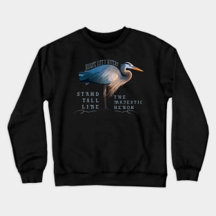 Blue heron bird illustration funny slogan Crewneck Sweatshirt